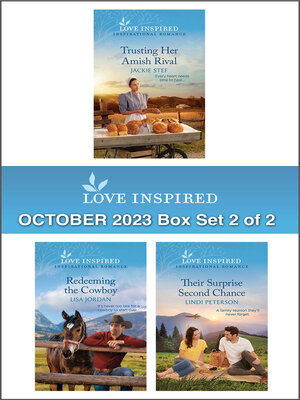 cover image of Love Inspired October 2023 Box Set--2 of 2/Trusting Her Amish Rival/Redeeming the Cowboy/Their Surprise Second Chance